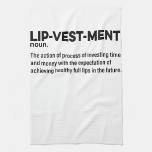 Lipvestment Lip Filler Quote Nurse Injec Tea Towel