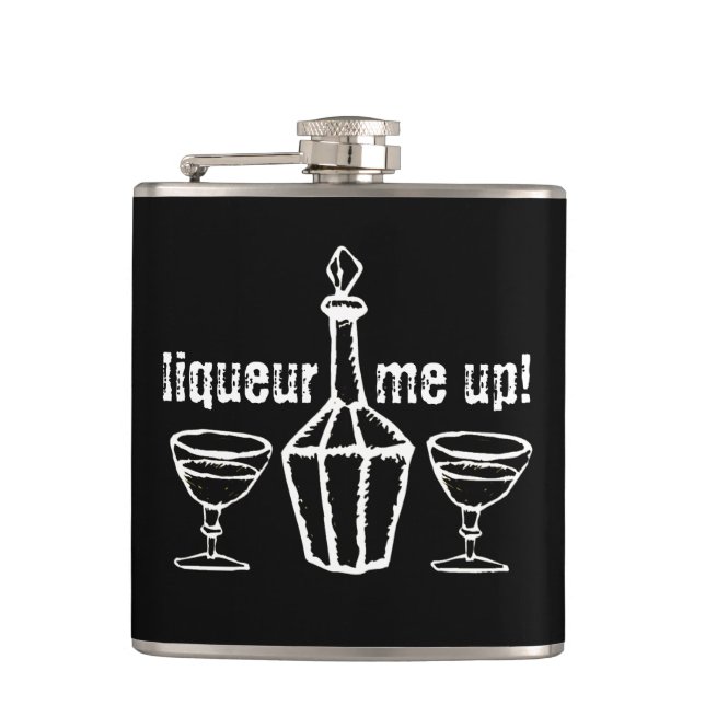 Liqueur Me Up! Drinking Slogan Hip Flask (Front)