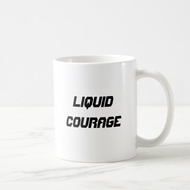 Liquid courage coffee mug (Right)