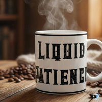 Liquid Patience | Funny Sarcastic Distressed Stamp