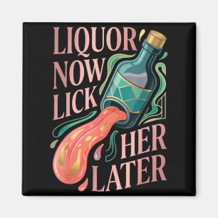 Liquor Lick Her Later Fun Drinking Bachelor Party Magnet