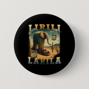 Lirili Larila Funny Italian Brainrot Meme 6 Cm Round Badge