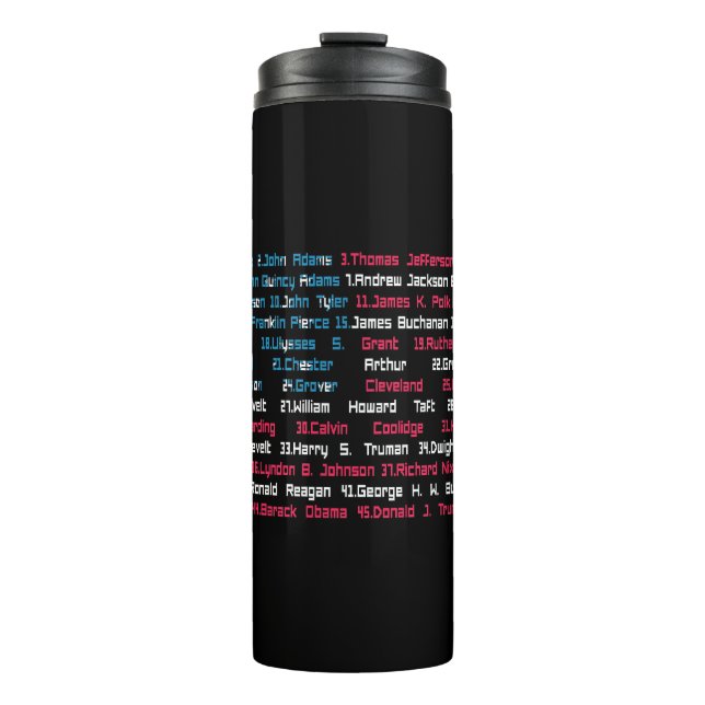 List 46 US Presidents of the United States Fun His Thermal Tumbler (Front)