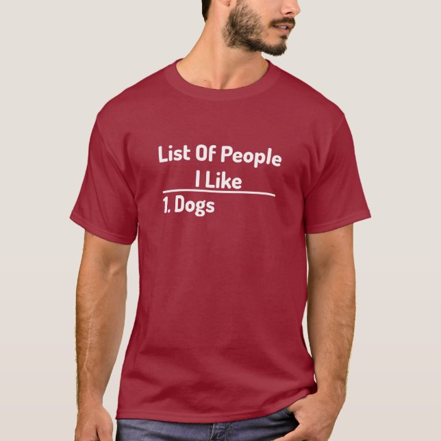 List of people i like dogs funny t-shirt gifts (Front)