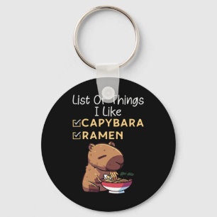 List Of Things I Like Ramen And Capybara Funny Lov Key Ring