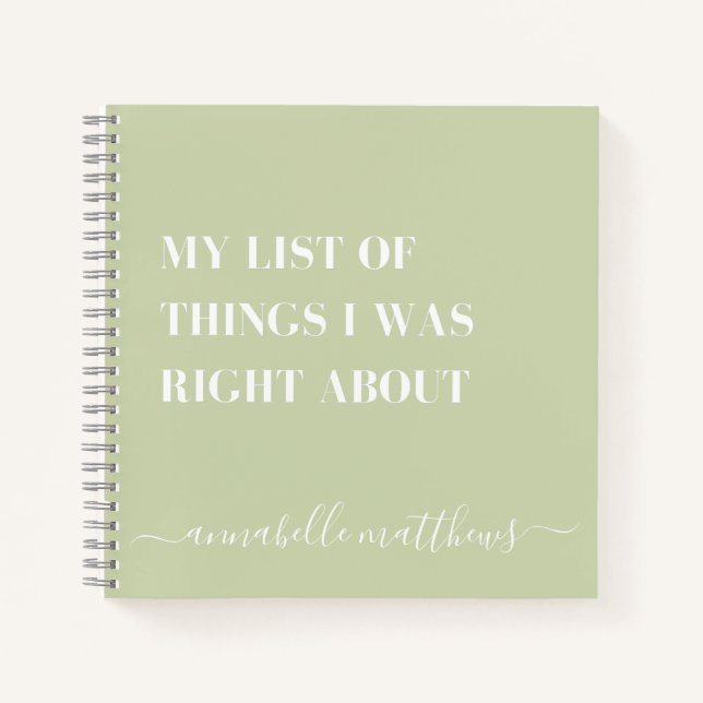 List Of Things I Was Right About | Funny Notebook (Front)
