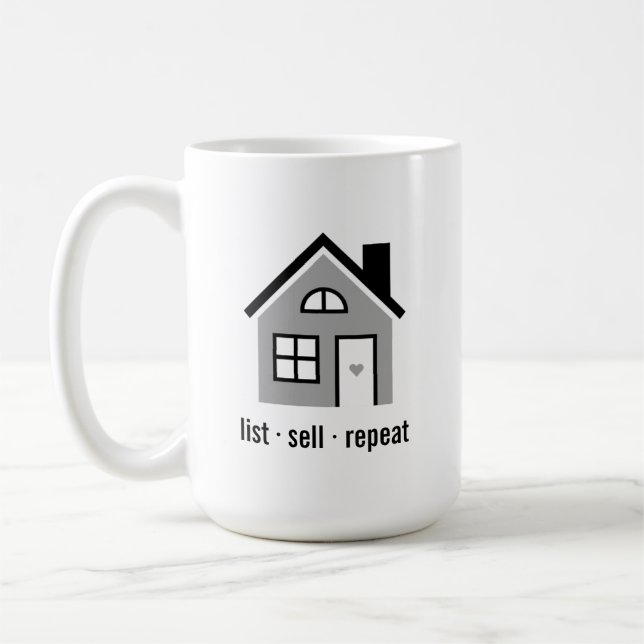 List Sell Repeat Real Estate Agent / Realtor Coffee Mug (Left)