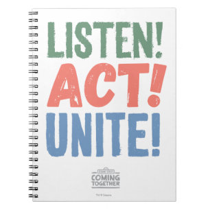 Listen! Act! Unite! Notebook
