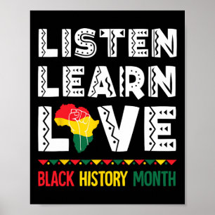 Listen Learn Love Blacks History Proud Americans A Poster