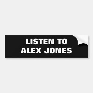 LISTEN TO ALEX JONES BUMPER STICKER