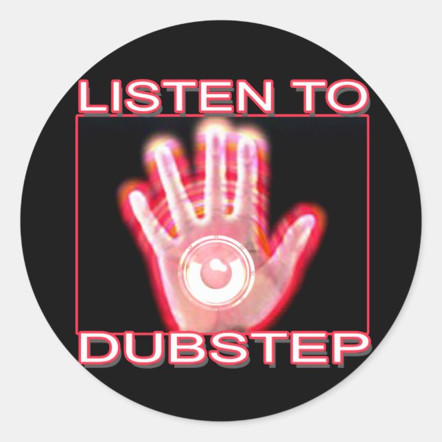 LISTEN TO DUBSTEP CLASSIC ROUND STICKER (Front)