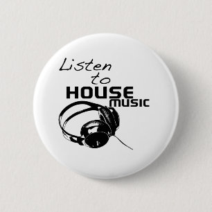 Listen to House Music 6 Cm Round Badge