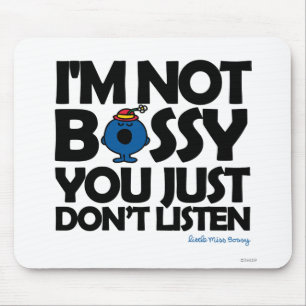 Listen To Little Miss Bossy Mouse Pad