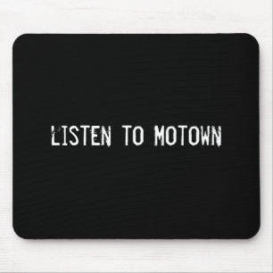 listen to Motown Mouse Pad