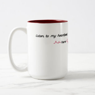 listen to my heartbeat. Two-Tone coffee mug