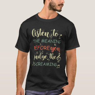 Listen To The Meaning Before You Judge The Screami T-Shirt