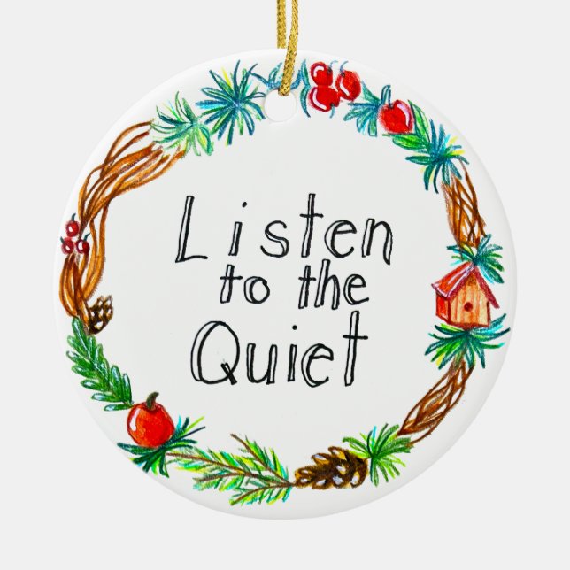Listen to the Quiet Ornament (Front)