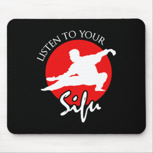 Listen To Your Sifu - Chinese Martial Arts Mouse Pad