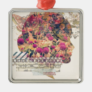 Listen to Your Soul Metal Ornament