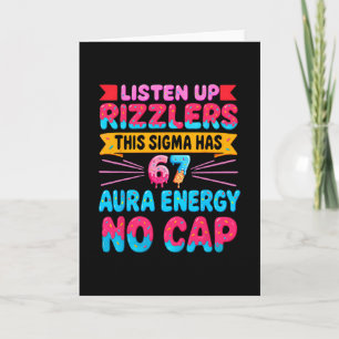 Listen Up Rizzlers This Sigma Has 67 Aura Energy N Card