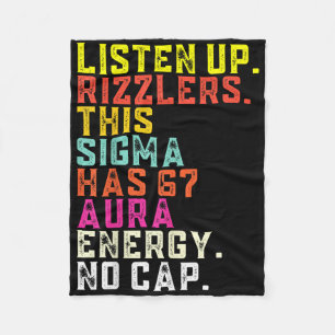 Listen Up Rizzlers This Sigma Has 67 Aura Energy S Fleece Blanket