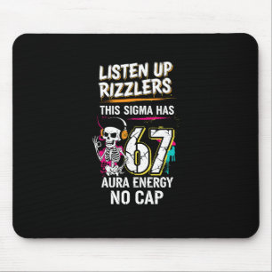 Listen Up Rizzlers This Sigma Has 67 Aura Energy S Mouse Pad