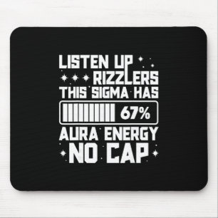 Listen Up Rizzlers This Sigma Has 67 Aura Energy S Mouse Pad