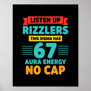 Listen Up Rizzlers This Sigma Has 67 Aura Energy S Poster