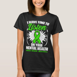 Listen Your Mental Illness Support Mental Health A T-Shirt