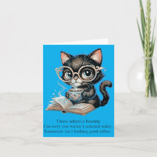 Listening On Own Terms Werent Selected Cat Funny Card