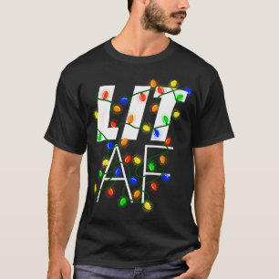 Lit Af - Funny Drunk Christmas Lights Graphic T-Shirt