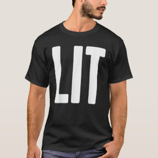 LIT Awesome Big Bold Text Funny Novelty For Teens T-Shirt