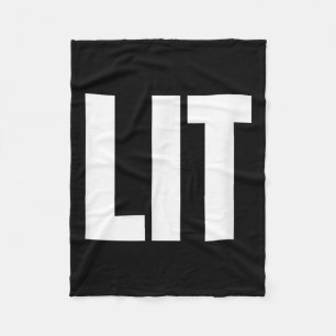 Lit Funny Bold Text Word Humour Saying  Fleece Blanket