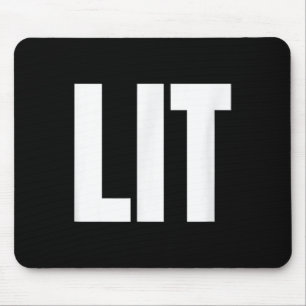 Lit Funny Bold Text Word Humour Saying Mouse Pad