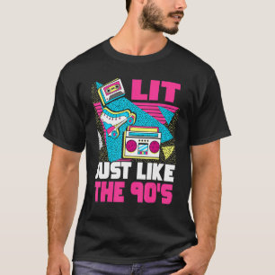 Lit Just Like The 90s  90s Aesthetic Nostalgia 199 T-Shirt