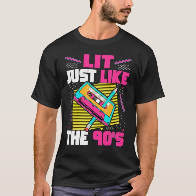 Lit Just Like The 90s Cassette Tape 90s Aesthetic  T-Shirt (Front)