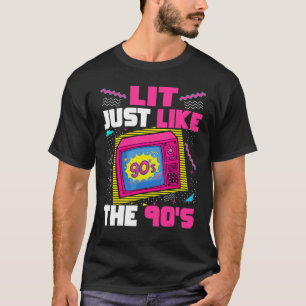 Lit Just Like The 90s Tv 90s Aesthetic Retro T-Shirt
