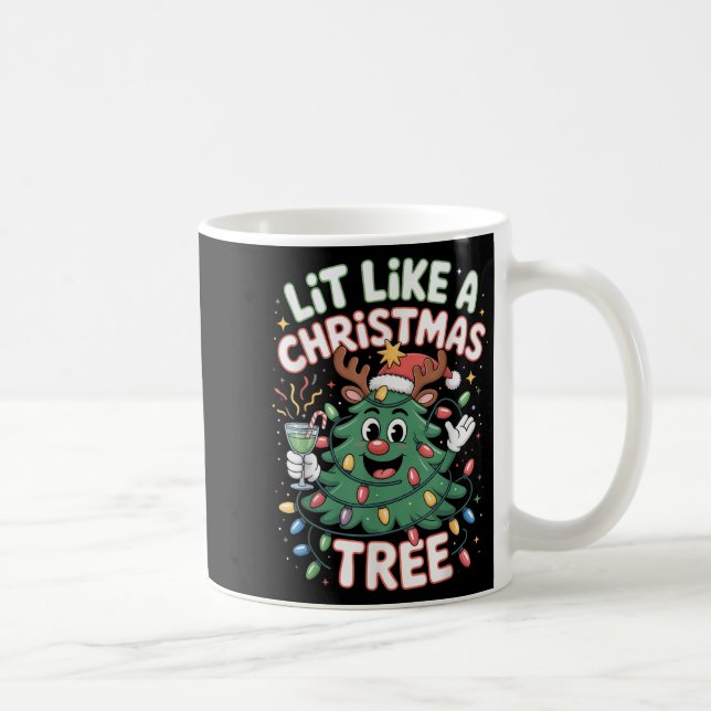 Lit Like A Christmas Tree Cute Xmas Festive Holida Coffee Mug (Right)