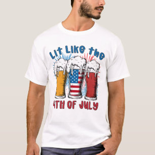 Lit Like The 4th Of July  T-Shirt