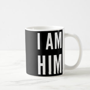 Lit Statement Top - I Am Him Gift For Sports Fans Coffee Mug