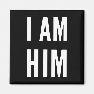 Lit Statement Top - I Am Him Gift For Sports Fans Magnet