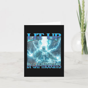 Lit Up By Gay Thoughts - Funny Hard Lightning Skel Card