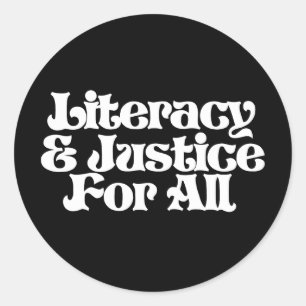 Literacy and Justice for All Classic Round Sticker