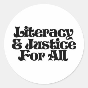 Literacy and Justice for All Classic Round Sticker