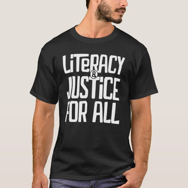 Literacy And Justice For All Reading Teacher Back  T-Shirt (Front)