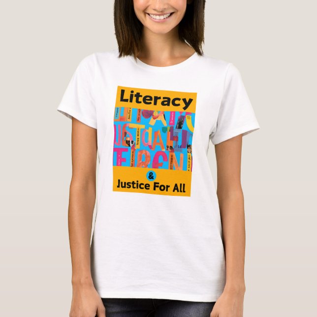 Literacy and Justice For All T-Shirt (Front)