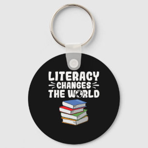 Literacy Changes The World Reading Teacher Literac Key Ring