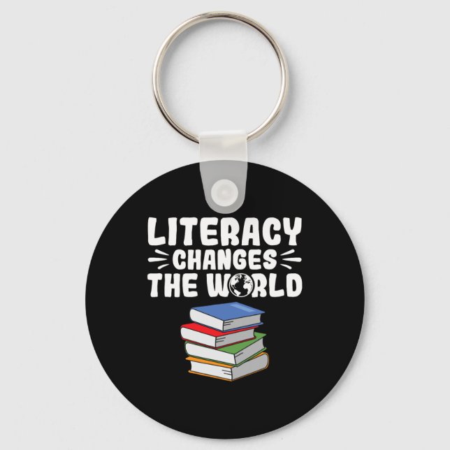 Literacy Changes The World Reading Teacher Literac Key Ring (Front)