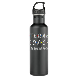 Literacy Coach i'll be there for you Reading Teach 710 Ml Water Bottle