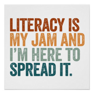Literacy Is My Jam And Im Here To Spread It Gift Poster